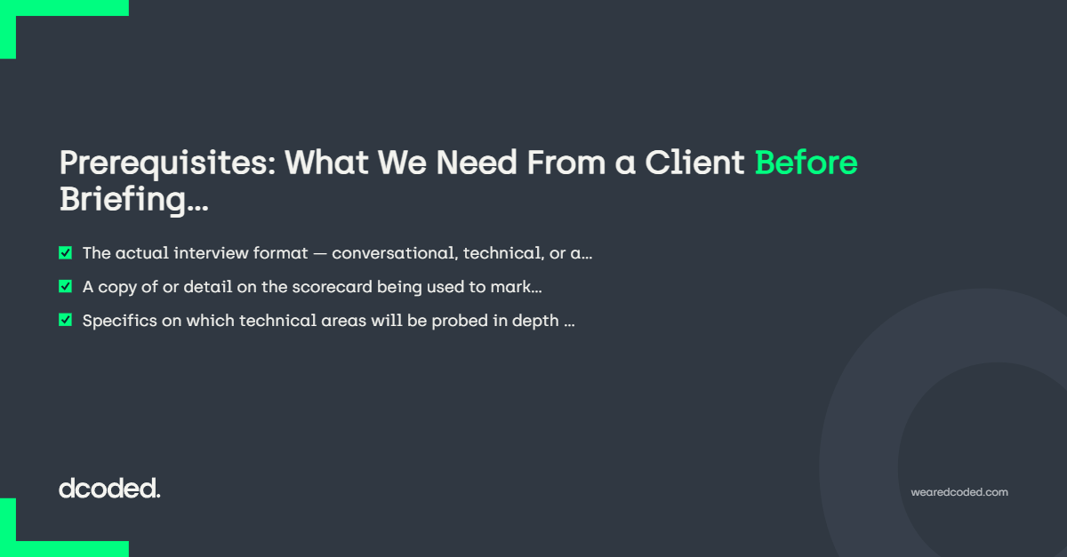 Prerequisites: What We Need From a Client Before Briefing Begins — dcoded. Manchester tech recruitment