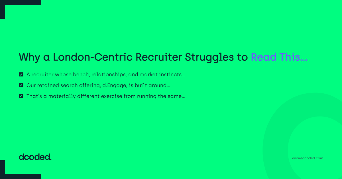 Why a London-Centric Recruiter Struggles to Read This Market Accurately — dcoded. Manchester tech recruitment