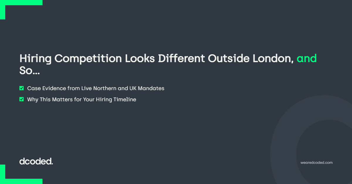 Hiring Competition Looks Different Outside London, and So Does Delivery Speed — dcoded. Manchester tech recruitment